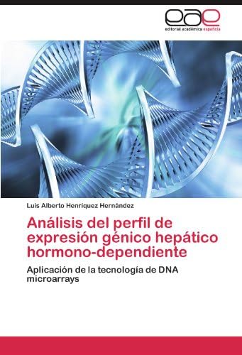 Análisis Del Perfil De Expresión Génico Hepático Hormono Dependiente ...