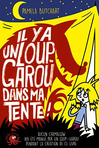 Il y a un loup-garou dans ma tente !