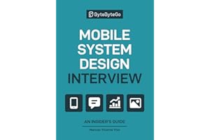 Mobile System Design Interview: An Insider’s Guide