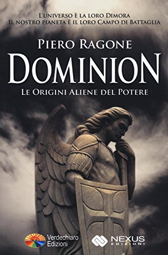 Dominion. Le origini aliene del potere Dominion. Le origini aliene del potere