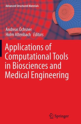 Applications of Computational Tools in Biosciences and Medical Engineering: 71 (Advanced Structured Materials)