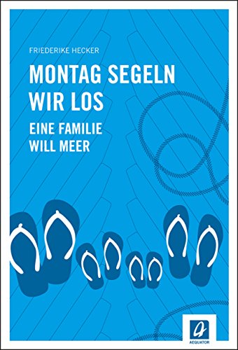 Download Montag segeln wir los: Eine Familie will Meer Download Montag segeln wir los: Eine Familie will Meer