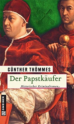 Der Papstkäufer (Historische Romane im GMEINER-Verlag)