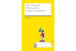 Weihnachten. Augen zu und durch: Gaymann, Peter – humorvolle Cartoons über die anstrengende Adventszeit – 14460 (Reclams Universal-Bibliothek)
