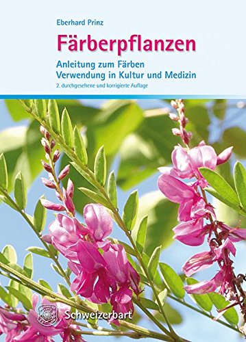 Download Färberpflanzen: Anleitung zum Färben, Verwendung in Kultur und Medizin Download Färberpflanzen: Anleitung zum Färben, Verwendung in Kultur und Medizin