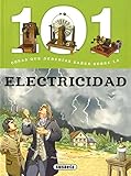  101 Cosas que deberías saber sobre la electricidad