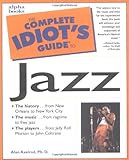 The Complete Idiot's Guide to Jazz by 