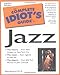 The Complete Idiot's Guide to Jazz by 