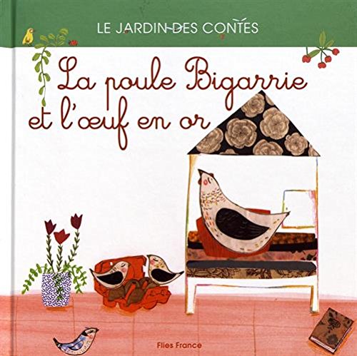 couverture de : La poule Bigarrie et l'oeuf en or