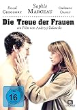 Die Treue der Frauen - La Fidelit� - Sophie Marceau