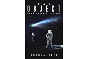 Das Objekt: Hard Science Fiction