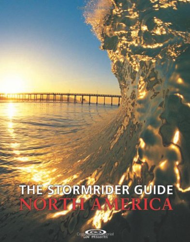 The Stormrider Guide North America The Stormrider Guide North America
