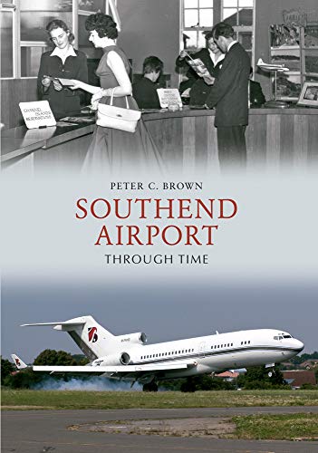 Southend Airport Through Time