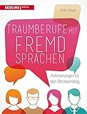 Traumberufe mit Fremdsprachen: Anforderungen für den Berufseinstieg by 