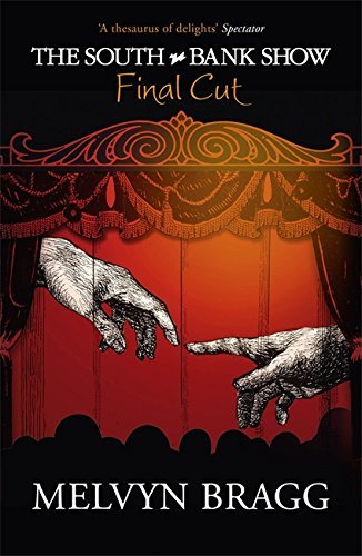 The South Bank Show: Final Cut by Melvyn Bragg (2010-11-11) en ligne
