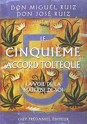 Trédaniel Le cinquième Accord Toltèque