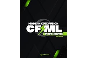 Modern ColdFusion (CFML) in 100 Minutes