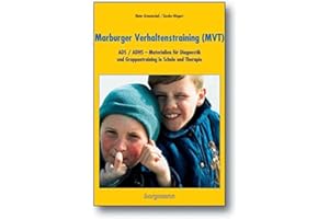 Marburger Verhaltenstraining (MVT): ADS/ADHS - Materialien für Diagnostik und Gruppentraining in Schule und Therapie