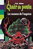 Chair de poule , Tome 72: Les vacances de l'angoisse