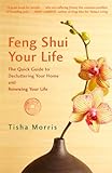 Image de Feng Shui Your Life: The Quick Guide to Decluttering Your Home and Renewing Your Life (English Edition)