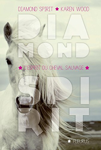 Download Diamond Spirit (T2) - L'esprit du cheval sauvage