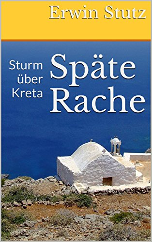 Download Späte Rache: Sturm über Kreta