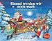 Einmal werden wir noch wach!: 24 Adventskalendergeschichten mit Stickern by Ursel Scheffler, Dorothea Ackroyd