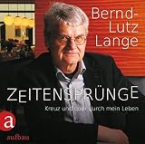 Zeitensprünge: Kreuz und quer durch mein Leben by 