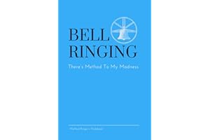 Bell Ringing - There’s Method To My Madness: Funny Church Bells Method Ringer’s Notebook Gift Idea For Men Women - Graph and Lined Paper For Writing Out Methods - 120 6x9” Pages