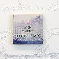 Hamburg auf Holz - MIEN TOHUUS SPEICHERSTADT - 10x10 cm - Holzbild, Wandbild, Landhausstil, Shabby Chic, Vintage, Bilder, Motive, Hamburg, Geschenkidee, Souvenir, Deko