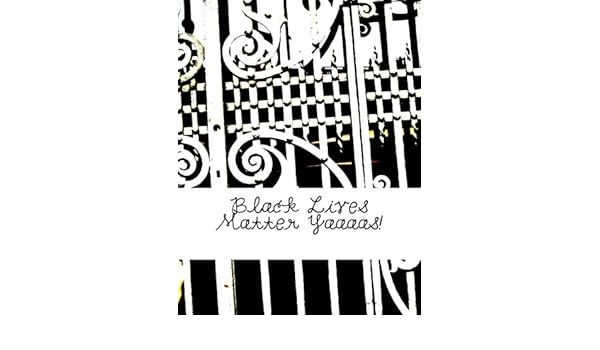 Buy Black Lives Matter Yaaaas An Adult Coloring And Stress - 