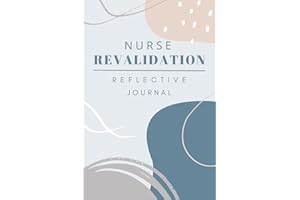 Nurse Revalidation Reflective Journal: Professional Development Tool for NMC Revalidation