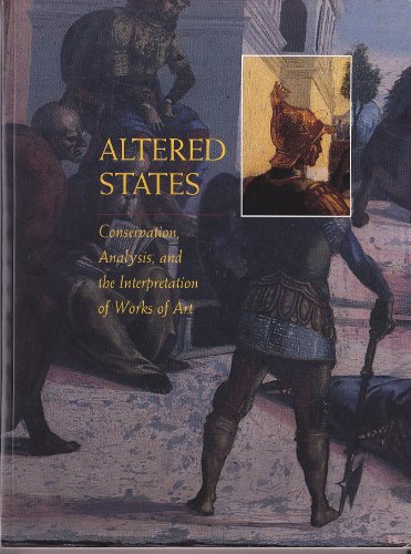 Download Altered States: Conservation, Analysis and the Interpretation of Works of Art Download Altered States: Conservation, Analysis and the Interpretation of Works of Art