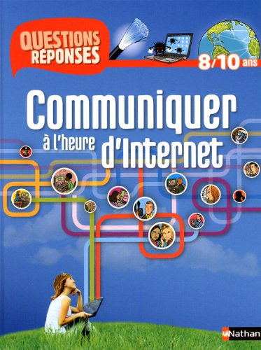 couverture de : Communiquer &agrave; l'heure d'Internet