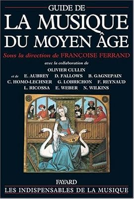 FAYARD Guide de la musique du Moyen Age