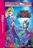 Monster High 11 - La grande barrière des frayeurs