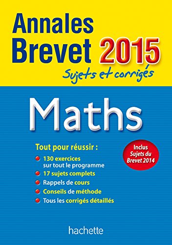 Download Annales Brevet 2015 sujets et corrigés - Maths Download Annales Brevet 2015 sujets et corrigés - Maths
