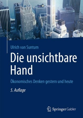 Download Die unsichtbare Hand: Ökonomisches Denken gestern und heute Download Die unsichtbare Hand: Ökonomisches Denken gestern und heute