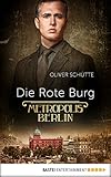 Bücher Neuerscheinungen 2022 - Die Rote Burg: Metropolis Berlin von Oliver Schütte