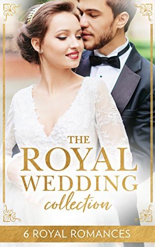 The Royal Wedding Collection: The Future King's Bride / The Royal Baby Bargain / Royally Claimed / An Affair with the Princess / A Royal Amnesia Scandal ... (Mills & Boon e-Book Collections)