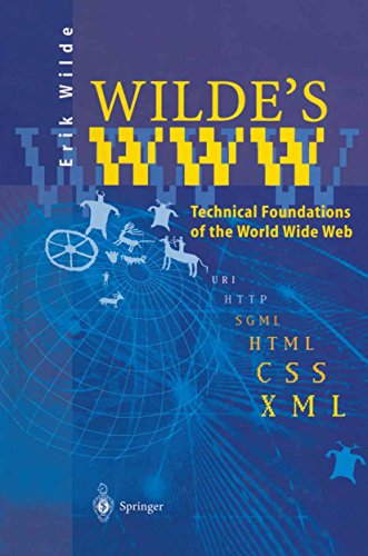 Download Wilde’s WWW: Technical Foundations of the World Wide Web