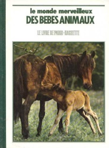 <a href="/node/6391">Le Monde merveilleux des bébés animaux</a>