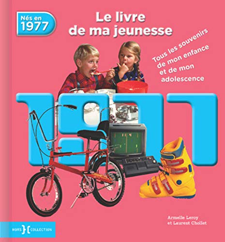 ⤂Télécharger⤃ 1977, Le Livre de ma jeunesse Francais PDF