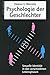 Psychologie der Geschlechter: Sexuelle Identität in den verschiedenen Lebensphasen by