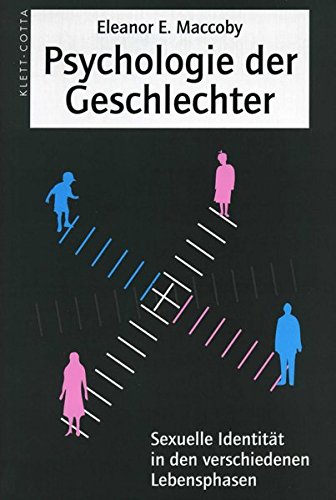 Psychologie der Geschlechter: Sexuelle Identität in den verschiedenen Lebensphasen