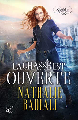 Sheridan - T.1 : La Chasse est ouverte par [Badiali, Nathalie]