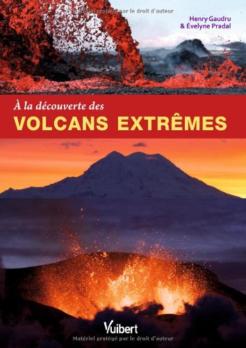 couverture de : A la d&eacute;couverte des volcans extr&ecirc;mes