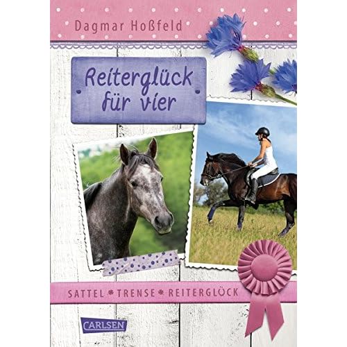 Reiterglück für vier (Sattel, Trense, Reiterglück, Band 3)