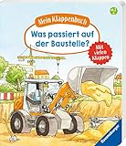 Mein Klappenbuch: Was passiert auf der Baustelle? by Susanne Gernhäuser, Dominik Rupp