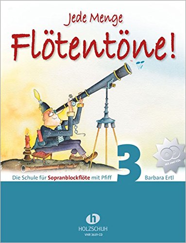 Download Jede Menge Flötentöne Band 3: Die Schule für Sopranblockflöte mit Pfiff, incl. 2 CDs Download Jede Menge Flötentöne Band 3: Die Schule für Sopranblockflöte mit Pfiff, incl. 2 CDs